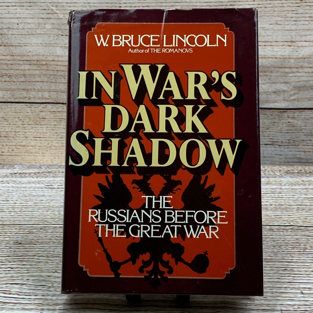 In Wars Dark Shadow The Russians‎ Before The Great War By W Bruce Lincoln 1983